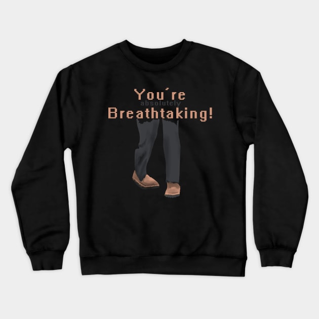 You're Absolutely Breathtaking Crewneck Sweatshirt by hybridgothica